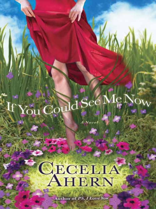 Title details for If You Could See Me Now by Cecelia Ahern - Available